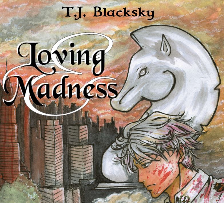 Loving&Madness di T.J. Blacksky