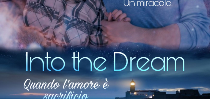 “Into the Dream – Quando l’amore è sacrificio”