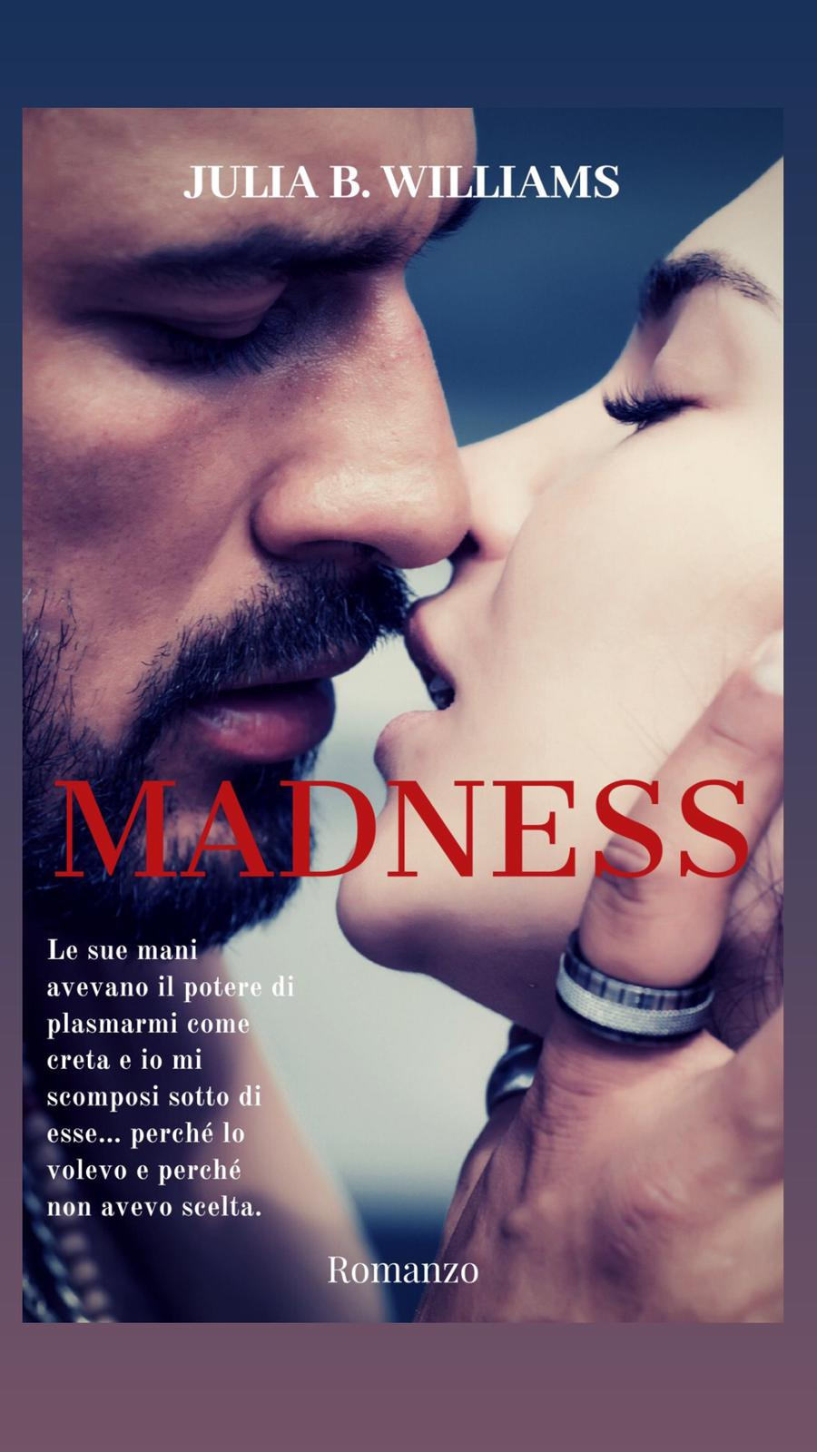 “Madness” di Julia B. Williams