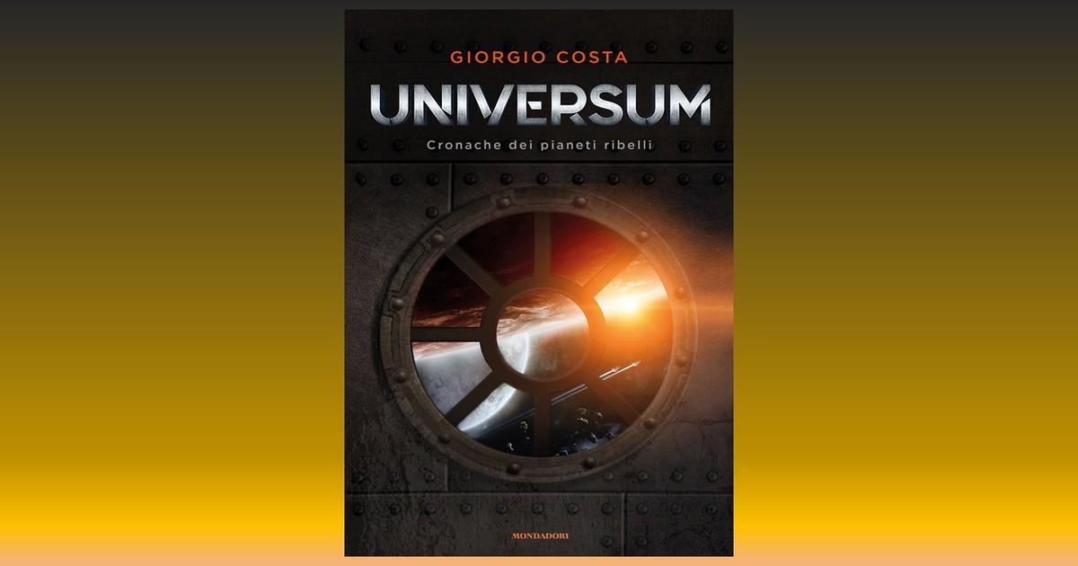“Universum – Cronache dei pianeti ribelli ” di Giorgio Costa