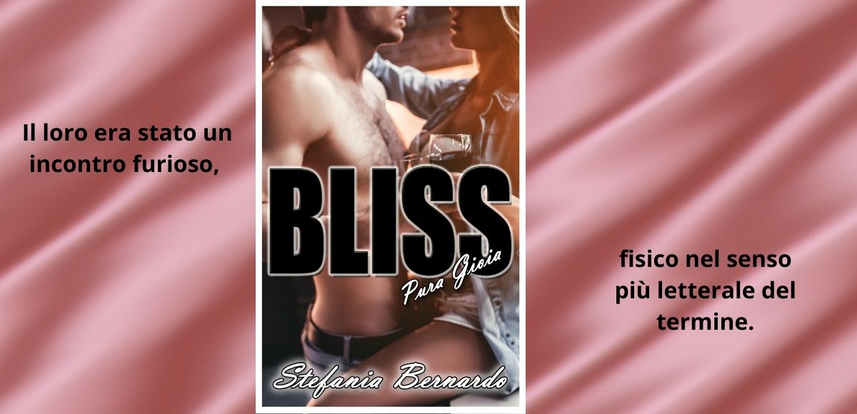 “BLISS – Pura Gioia” di Stefania Bernardo