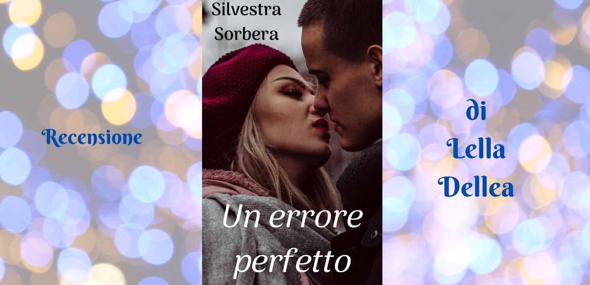 Recensione “Un Errore perfetto” di Silvestra Sorbera