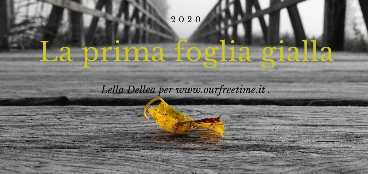 Poesia “La prima foglia gialla” di Lella Dellea