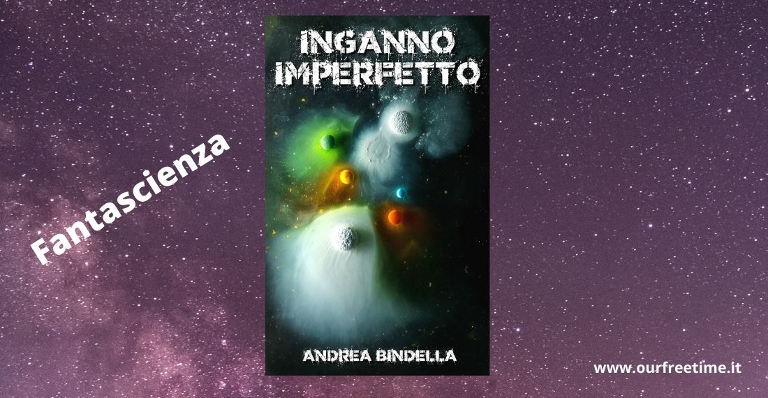 “Inganno Imperfetto” di Andrea Bindella