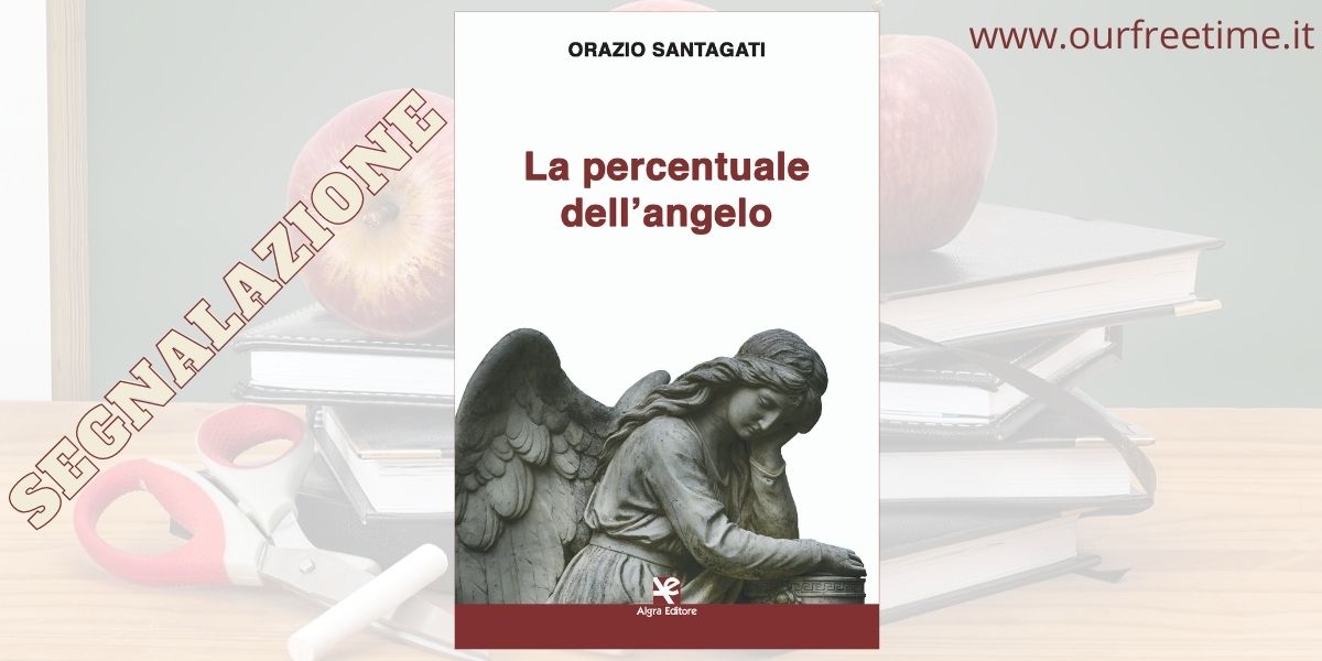 OurFreeTime “La percentuale dell’angelo” di Orazio Santagati
