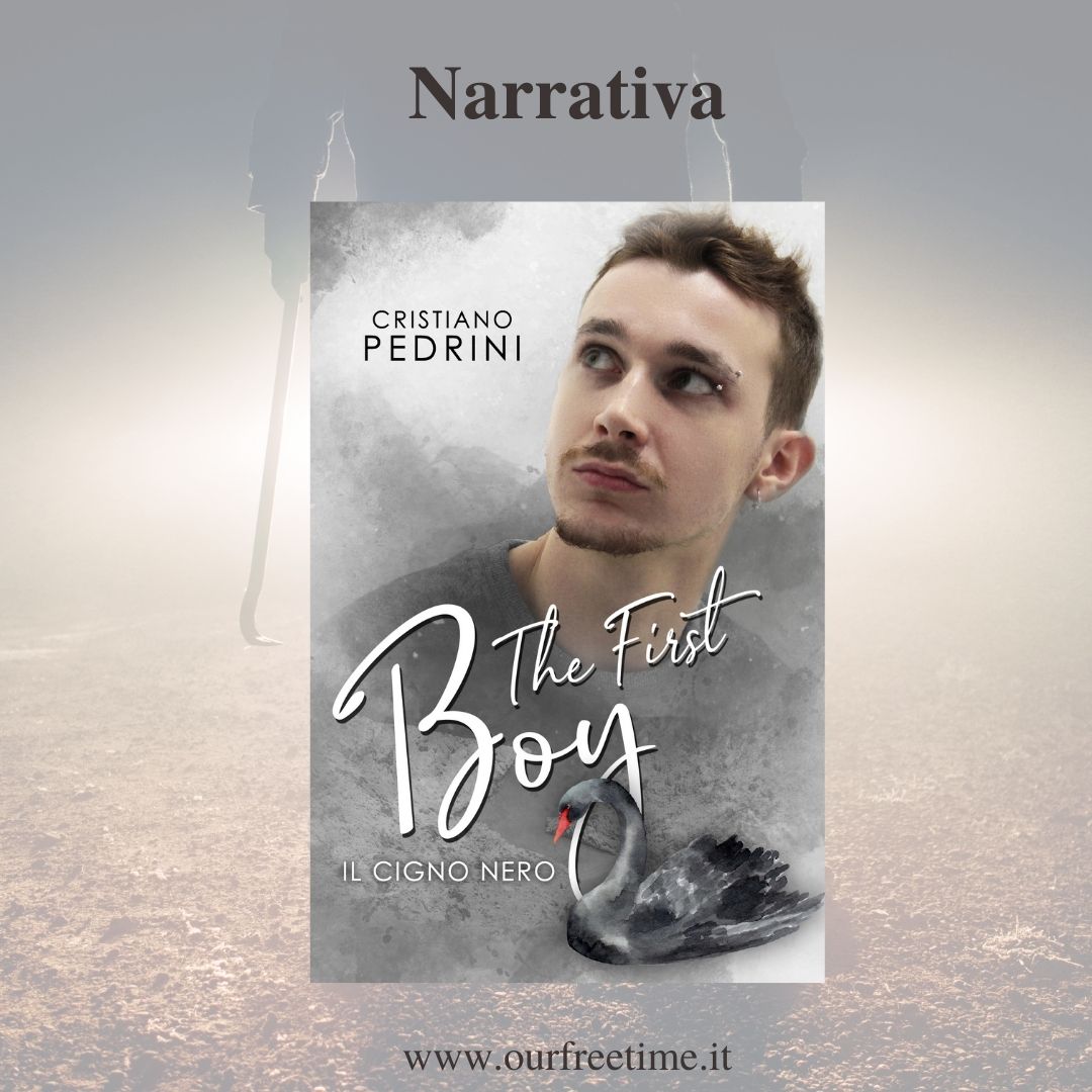 OurFreeTime “The First Boy – Il cigno nero” di Cristiano Pedrini