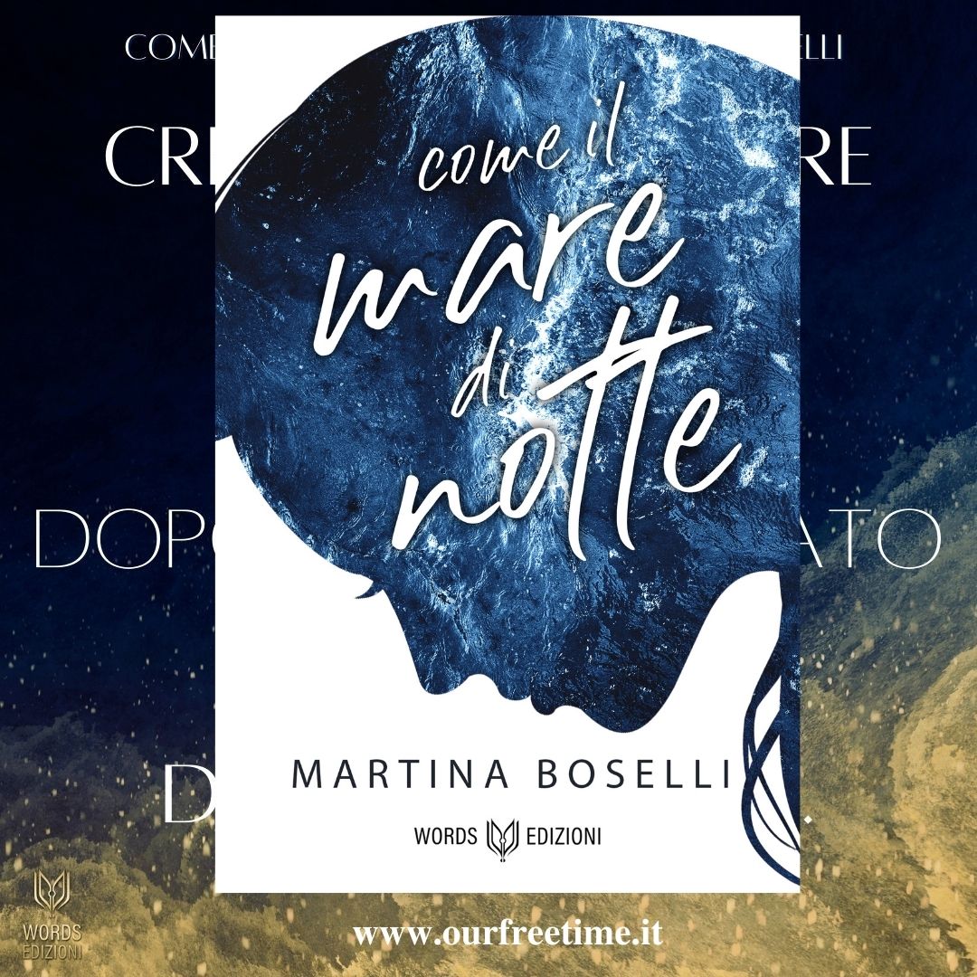 OurFreeTime “Come il mare di notte” di Martina Boselli