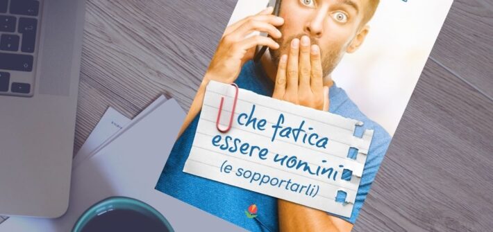 Recensione Che fatica essere uomini