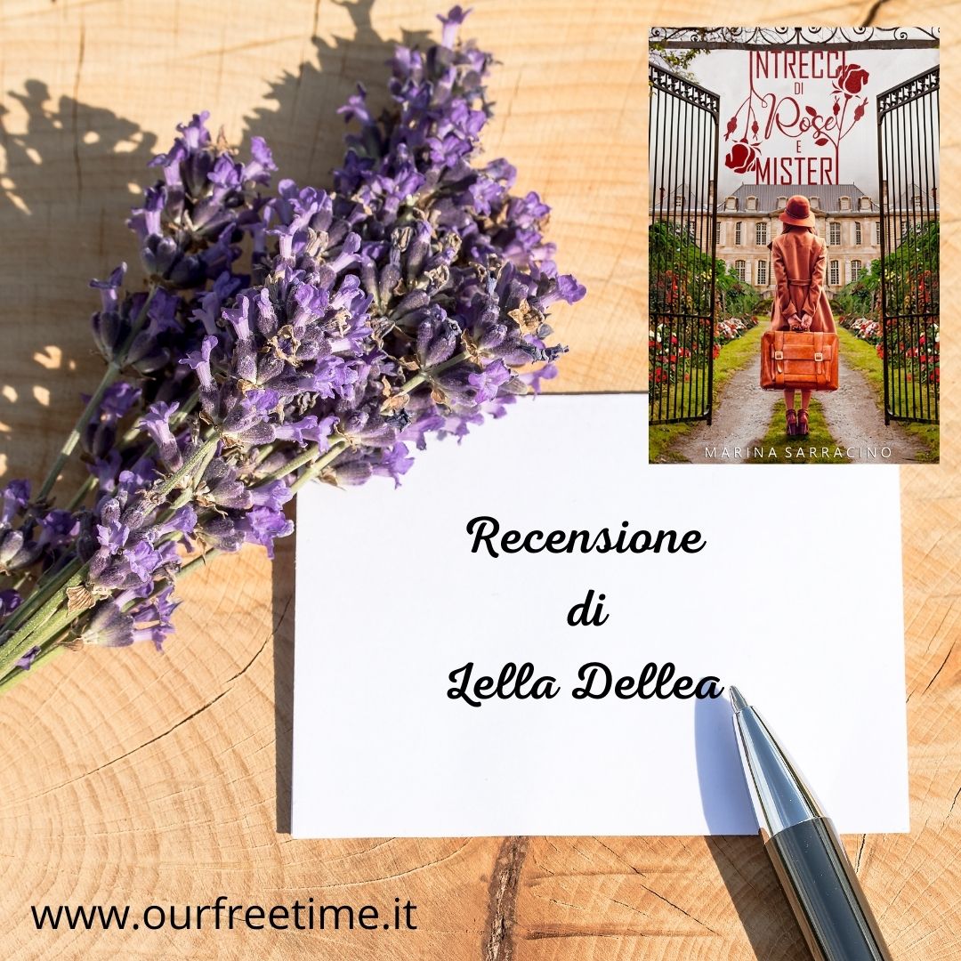 OurFreeTime Recensione “Intrecci di rose e misteri” di Marina Sarracino