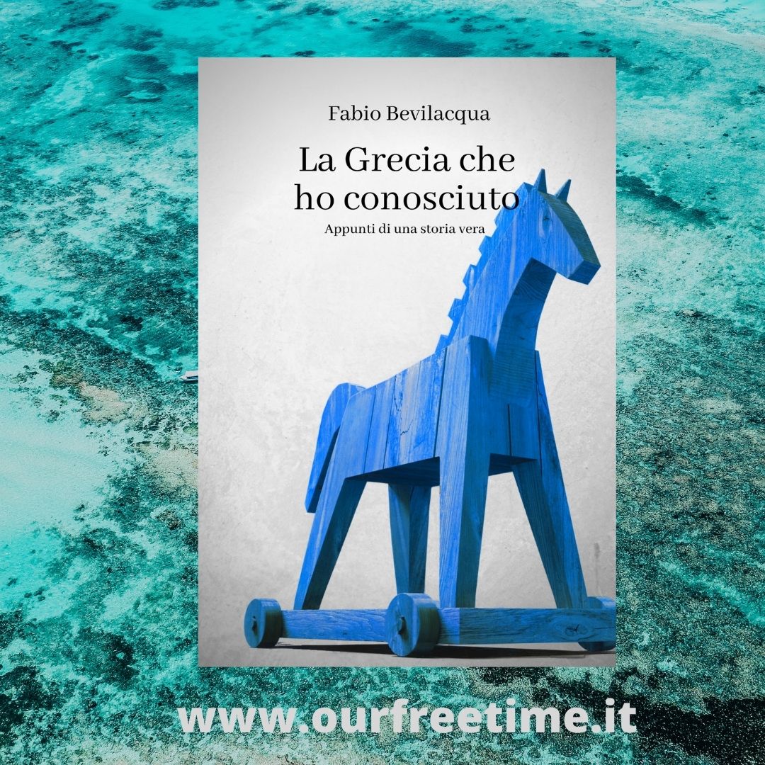 “La Grecia che ho conosciuto” di Fabio Bevilacqua