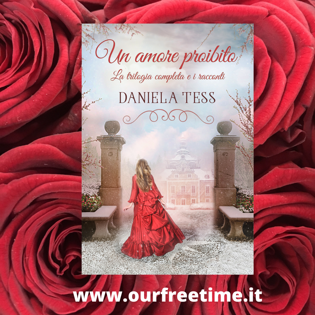 La trilogia Completa “Un amore proibito” di Daniela Tess