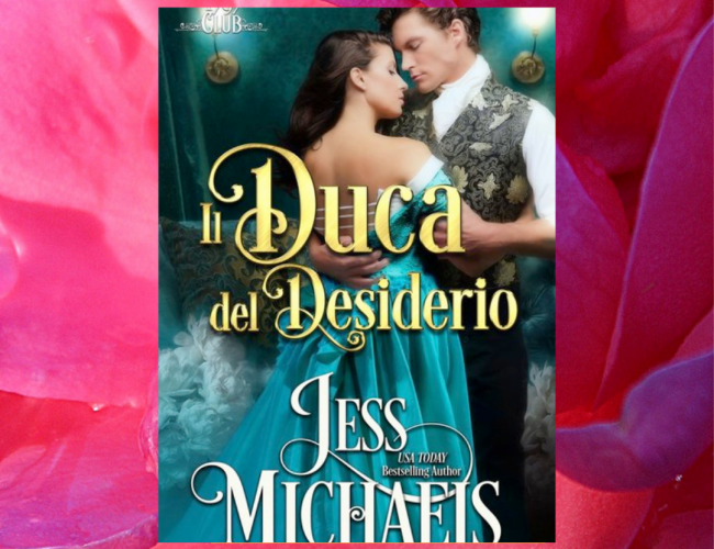 “Il duca del desiderio” di Jess Michaels