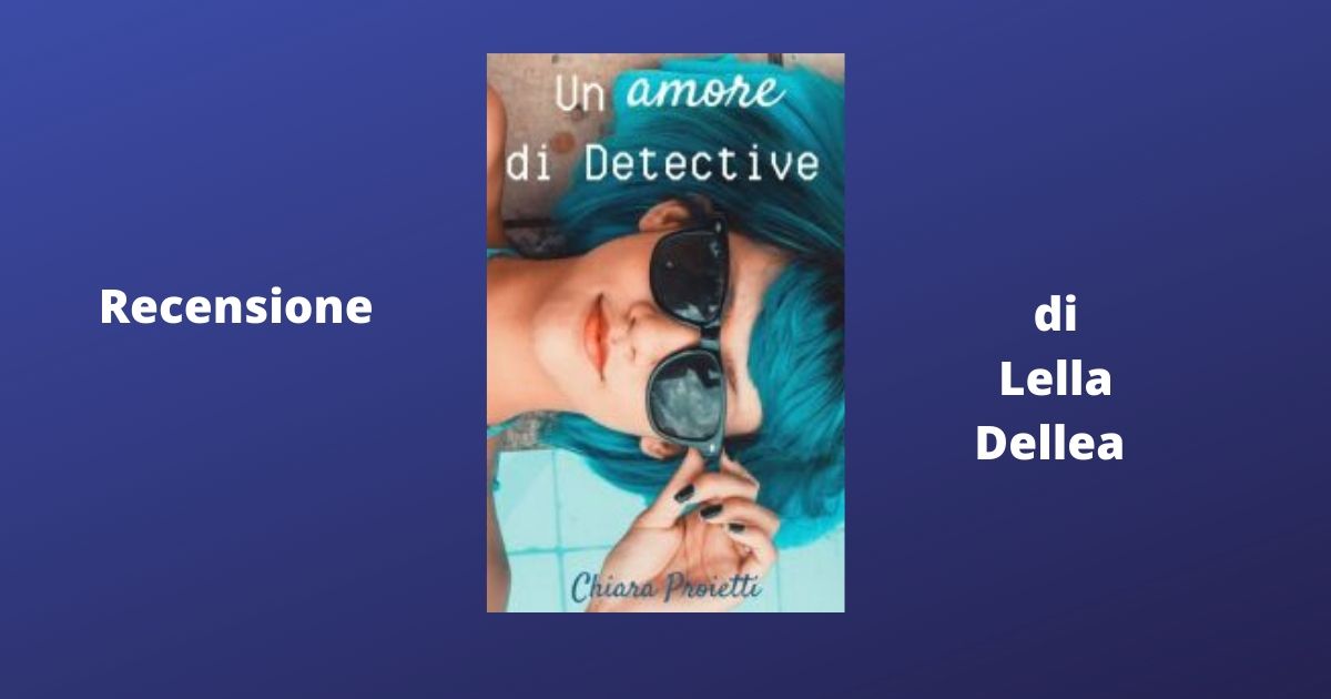Recensione "Un amore di detective"