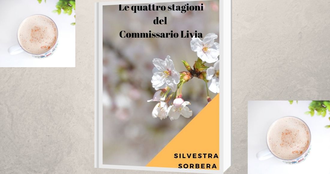 Le quattro stagioni del commissario Livia di Silvestra Sorbera