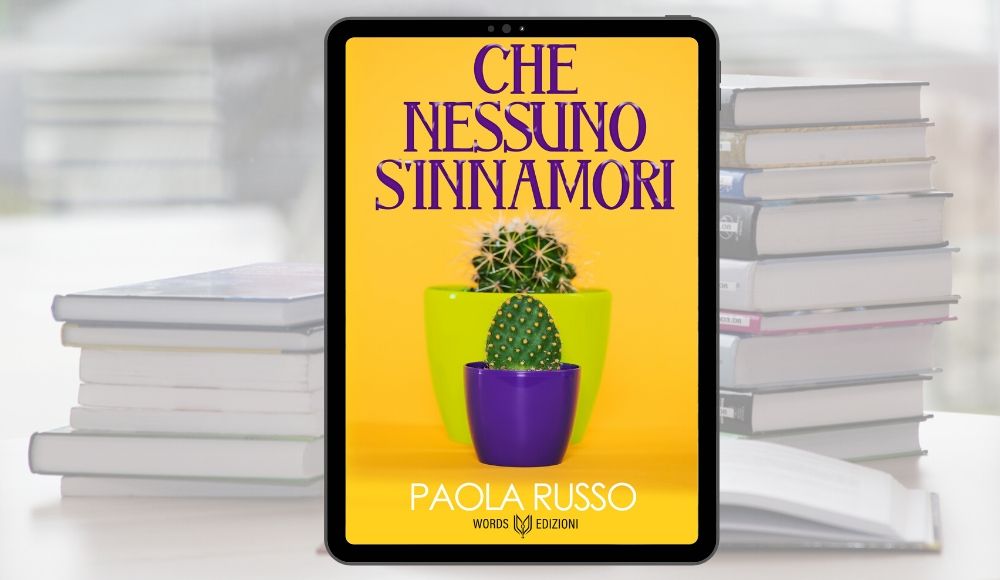 “Che nessuno s’innamori” di Paola Russo