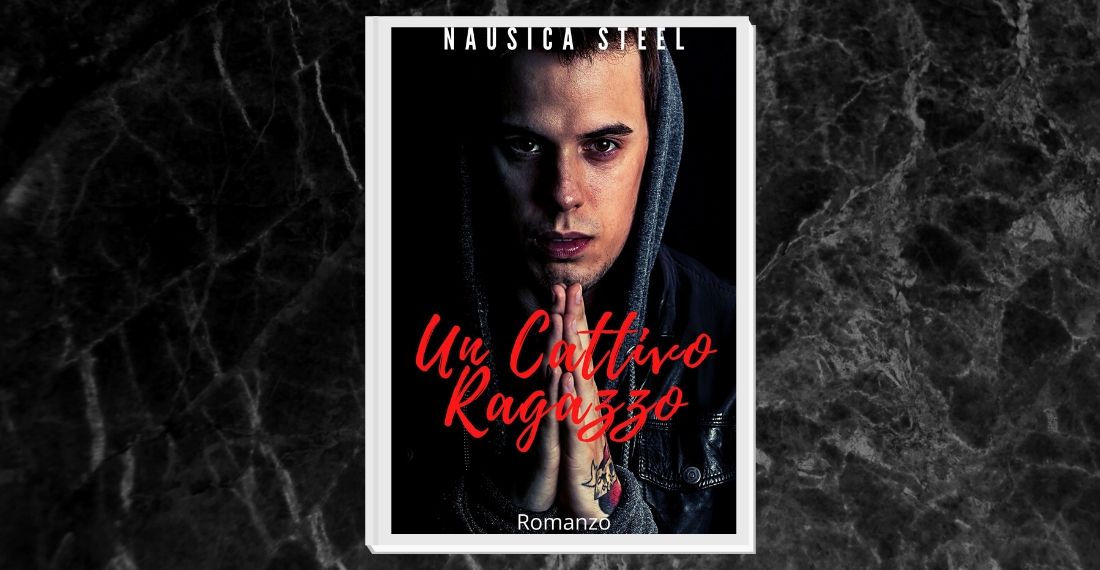 “Un cattivo Ragazzo” di Nausica Steele