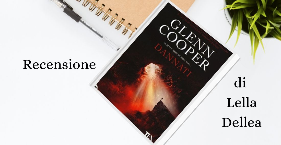 “Dannati – Il male non muore mai …” di Glenn Cooper