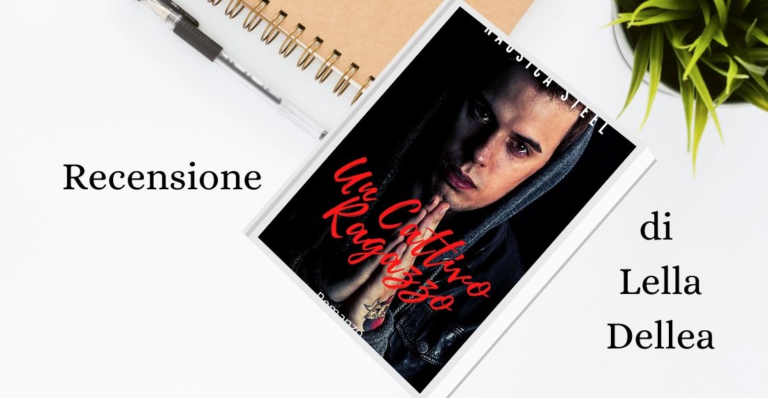 Recensione “Un cattivo ragazzo” di Nausica Steele