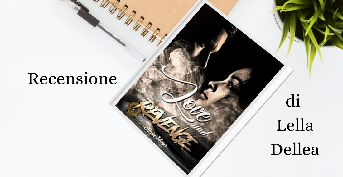 Recensione “Love and Revenge” di Silvia Mero