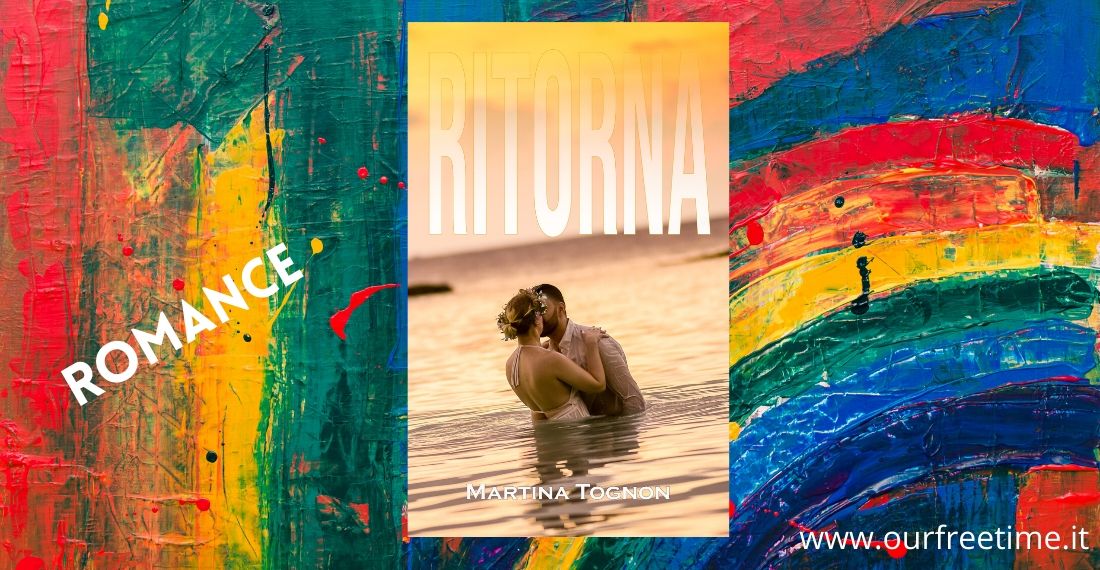 “Ritorna” di Martina Tognon