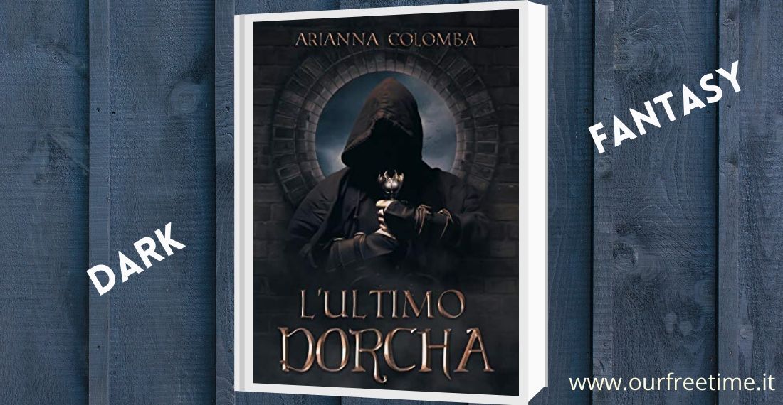 “L’Ultimo Dorcha” di Arianna Colomba