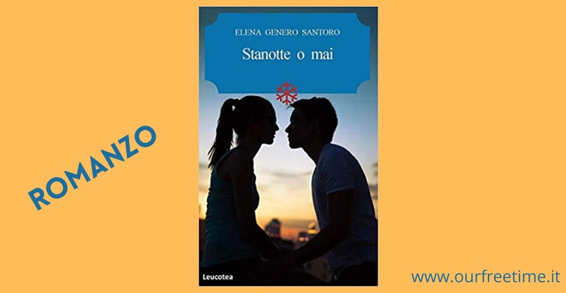 “Stanotte o mai” di Elena Genero Santoro