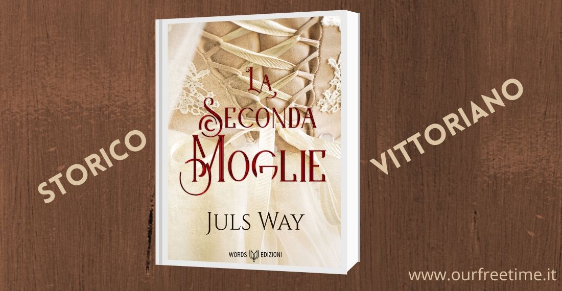 “La seconda Moglie” di Juls Way