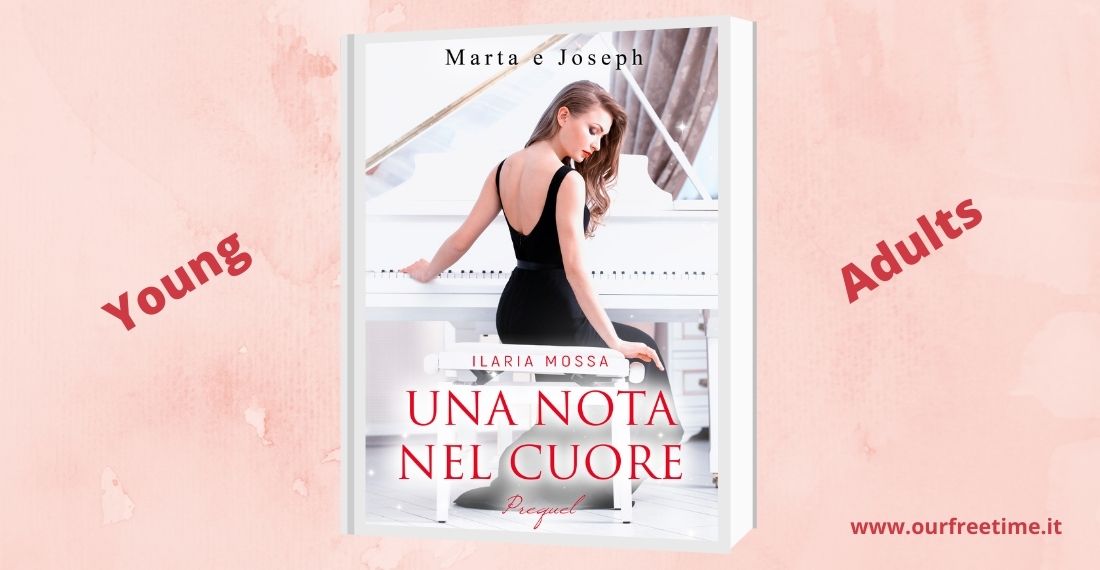 “Una nota del cuore – Marta e Joseph (Prequel)” di Ilaria Mossa