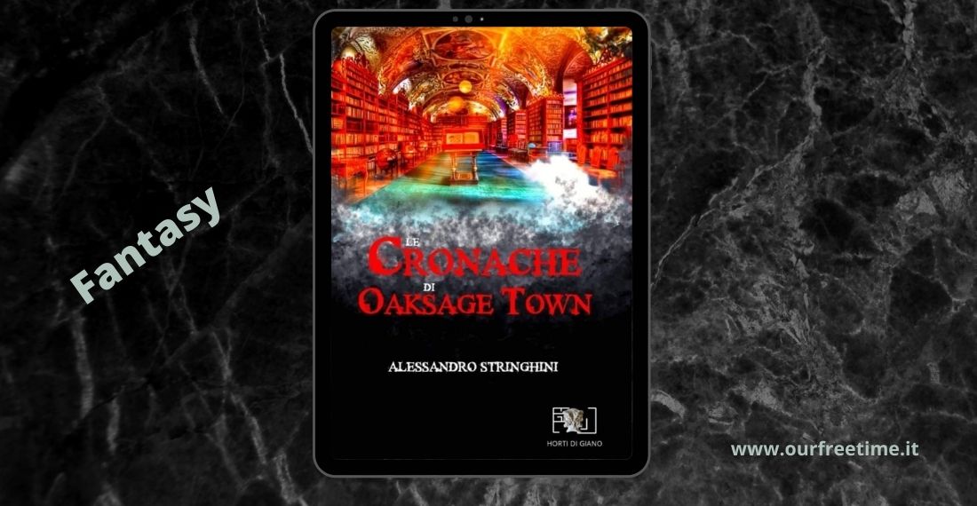 “Le Cronache di Oaksage Town” di Alessandro Stringhini