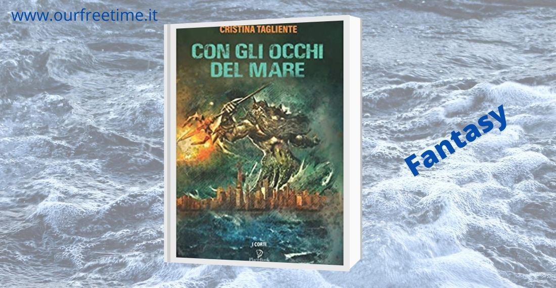 OurFreeTime “Con gli occhi del mare” di Cristina Tagliente