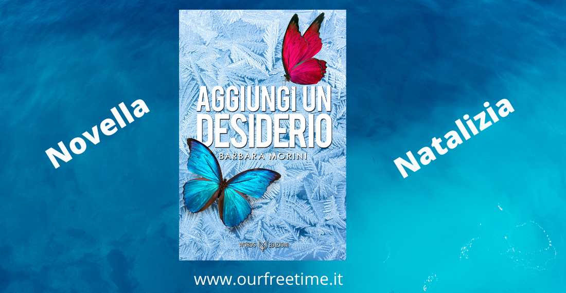 OurFreeTime “Aggiungi un desiderio” di Barbara Morini