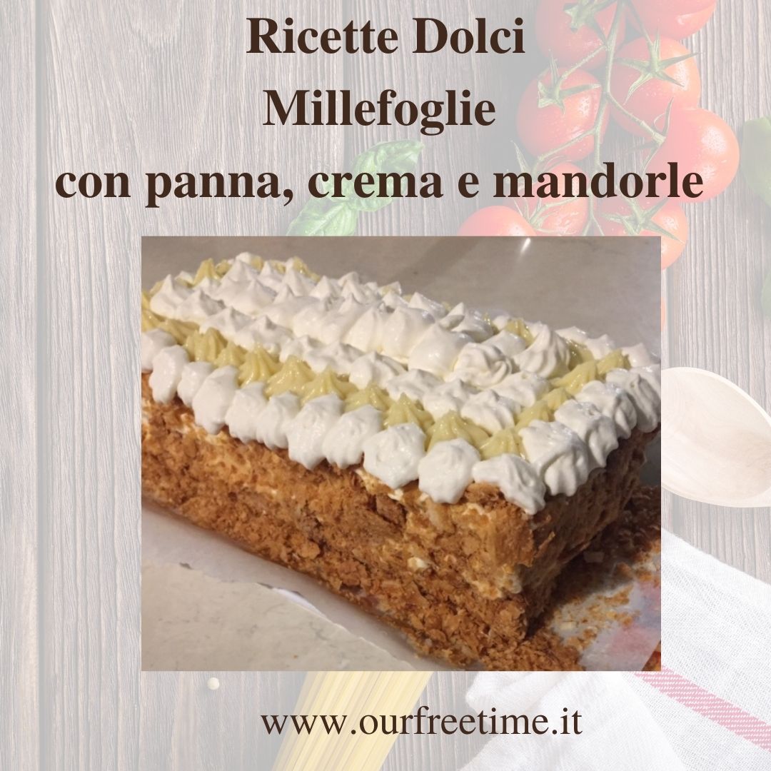 Ricette Dolci Millefoglie con panna, crema e mandorle