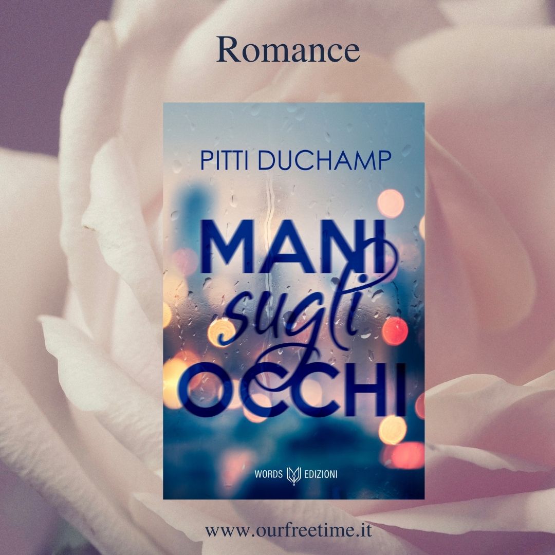 Segnalazione Romance _Mani sugli occhi__