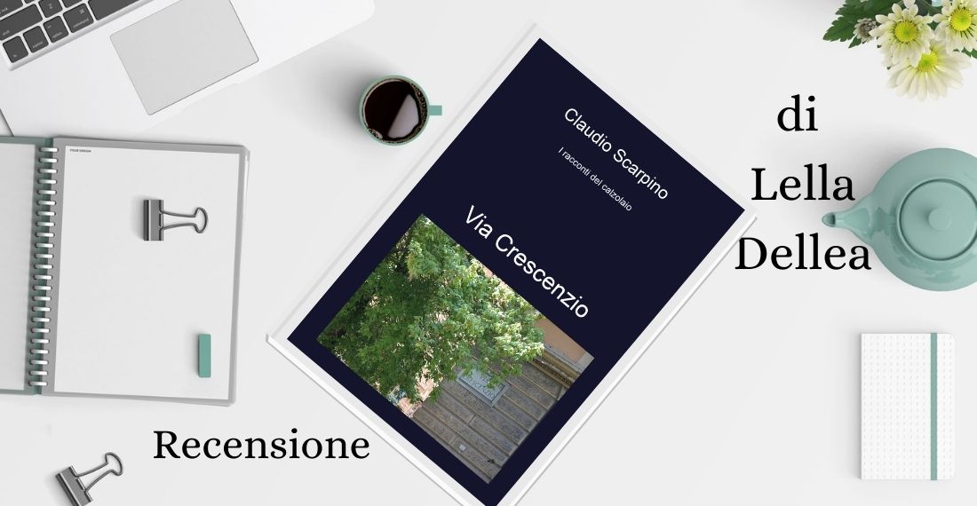 OurFreeTime Recensione “Via Crescenzio – i racconti del calzolaio” di Claudio Scarpino