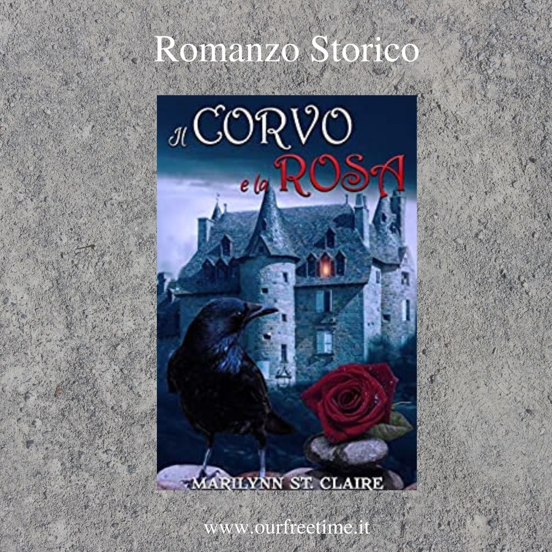 OurFreeTime “Il corvo e la rosa” di Marilynn St. Claire