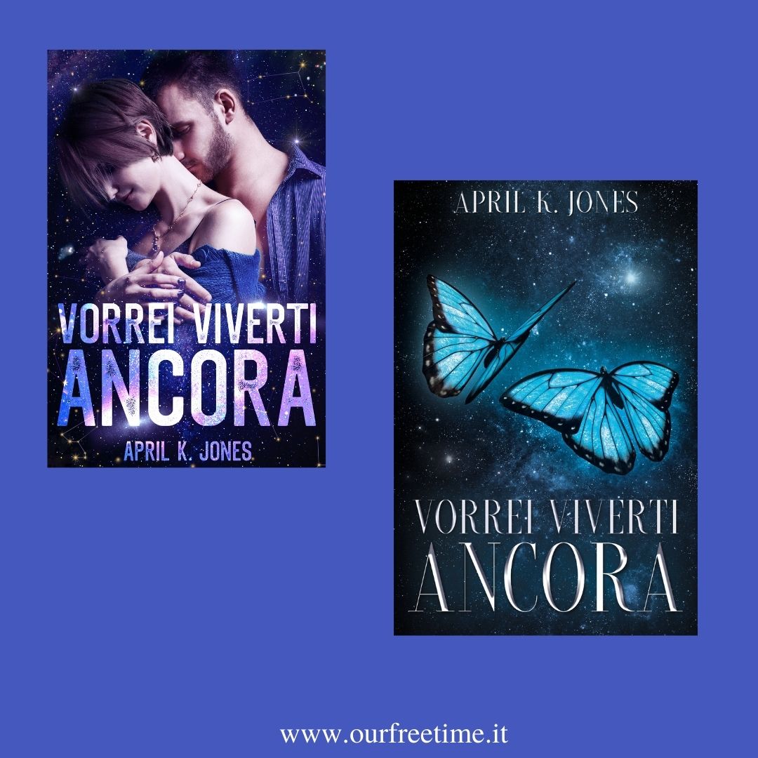 OurFreeTime “Vorrei Viverti Ancora” di April K. Jones