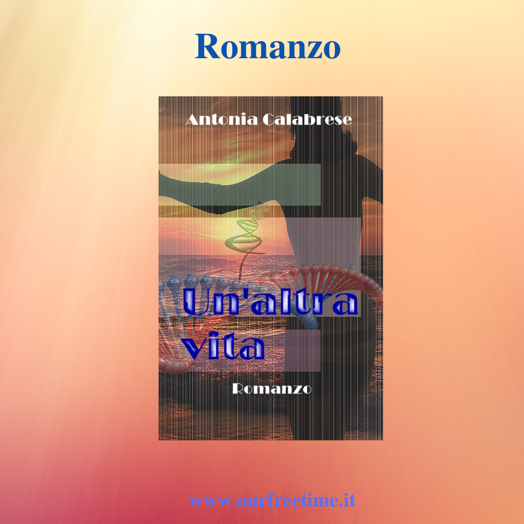 “Un altra vita” di Antonia Calabrese