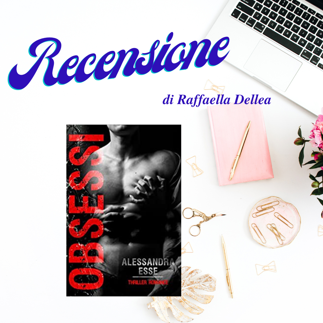 Recensione Obsessi di Alessandra Esse