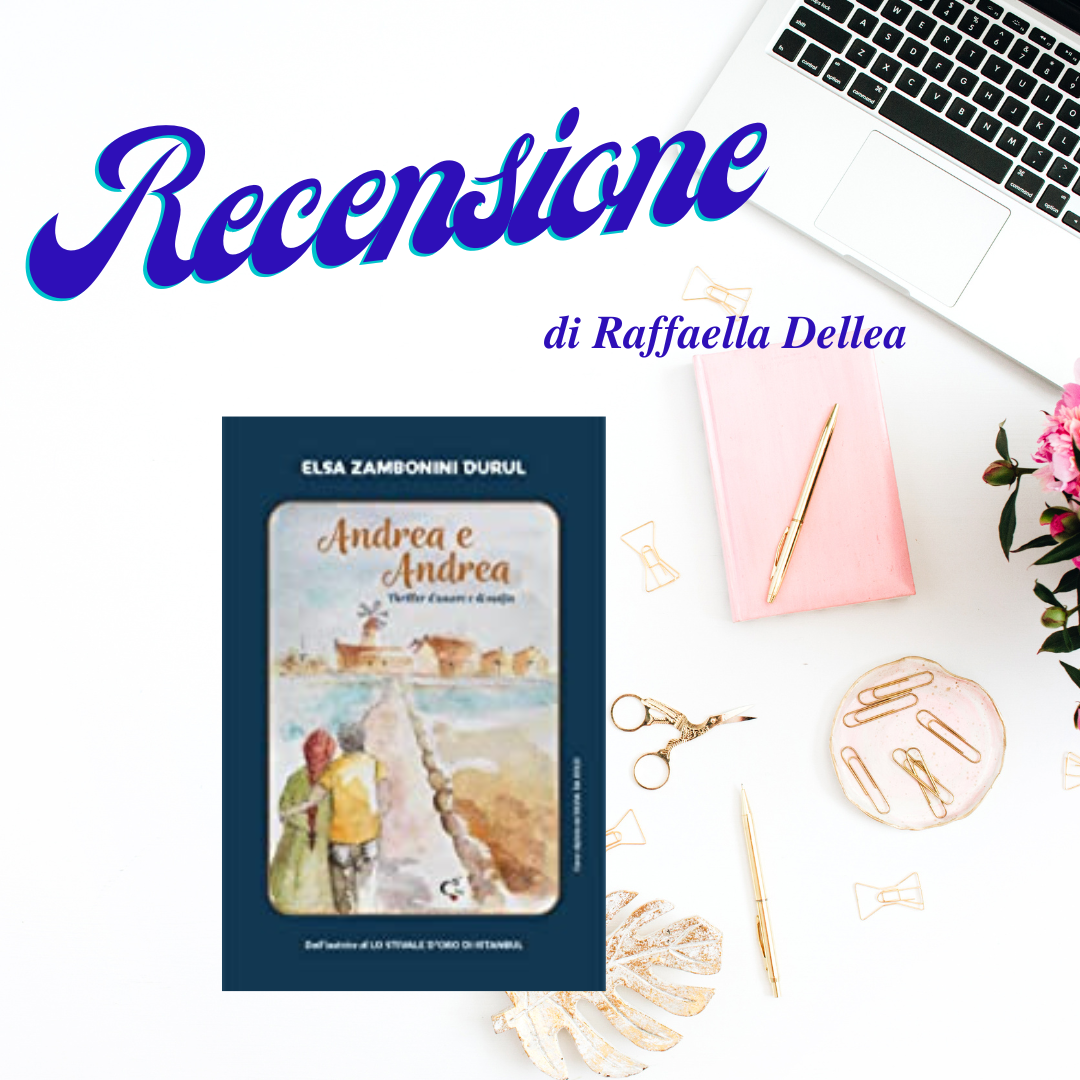 Recensione – Andrea e Andrea di Elsa Zambonini Durul