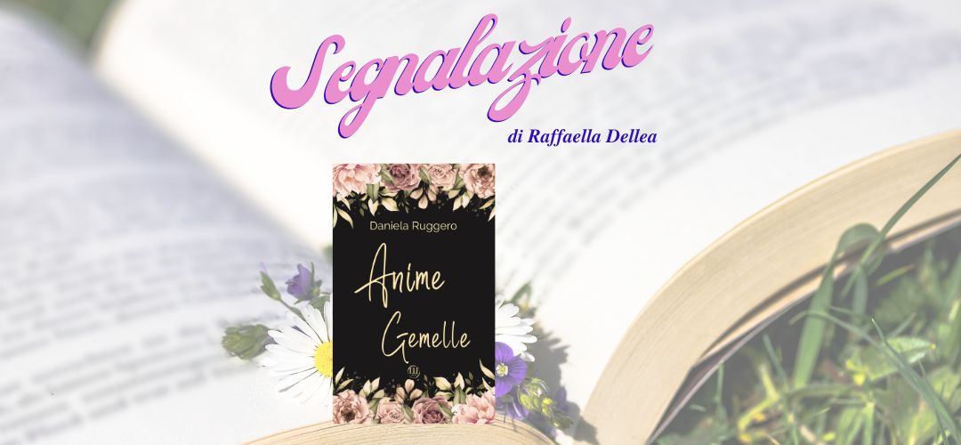 Anime gemelle di Daniela Ruggero