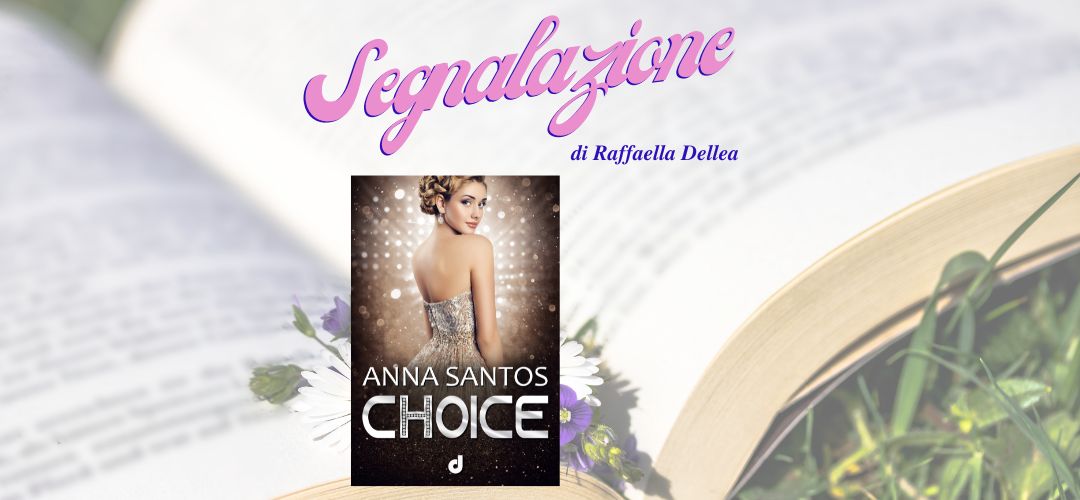 Choice di Anna Santos