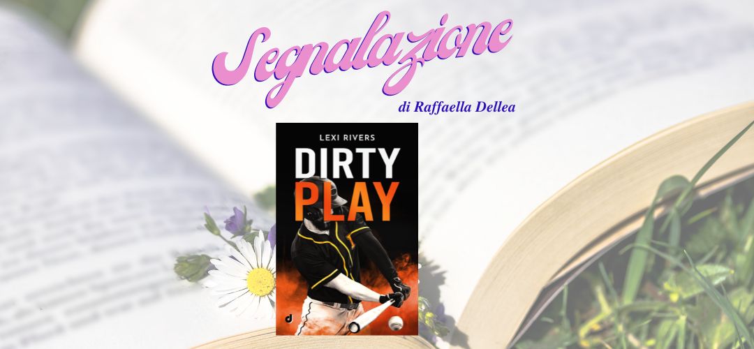 Dirty Play di Lexi Rivers