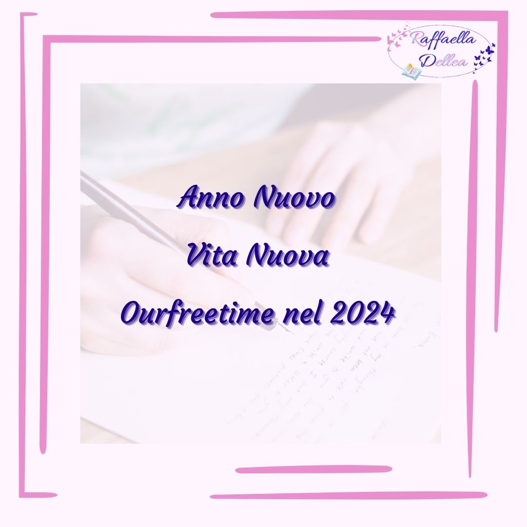 Anno Nuovo Vita Nuova Ourfreetime nel 2024