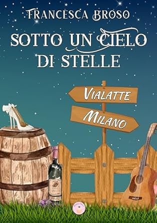 Sotto un cielo di stelle